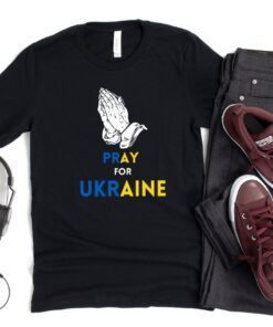 Pray For Ukraine Peace Support Ukraine Shirt