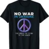 No War in Ukraine 2022 T-Shirt