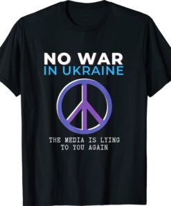 No War in Ukraine 2022 T-Shirt