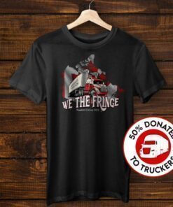 WE THE FRINGE, 2022 Freedom Convoy Shirts