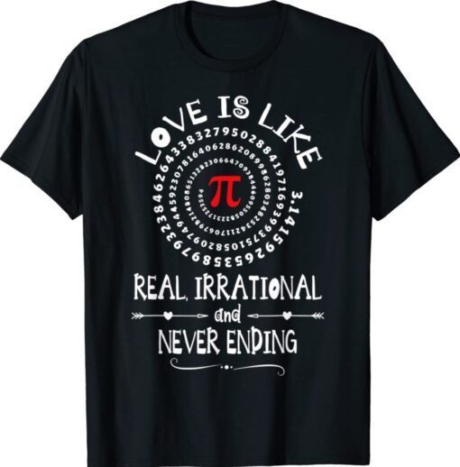 Love Irrational Maths Sweet Valentines PI-Day Shirt