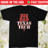 Big Bad Texas Tech TTU Shirt