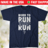Born to Run Baby Run Saint Peters Shirt