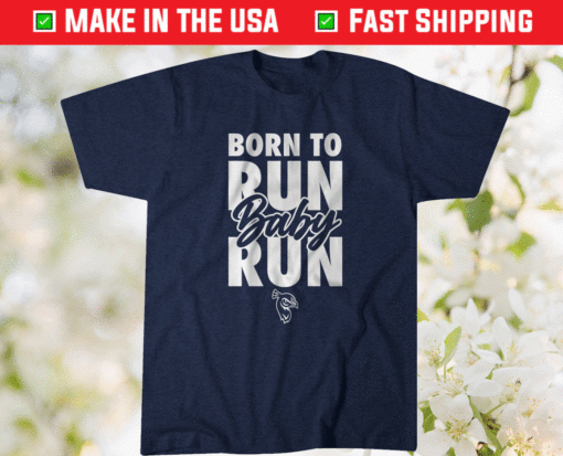 Born to Run Baby Run Saint Peters Shirt