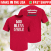God Bless Gisele Unfinished Business Tampa Bay Football Shirt