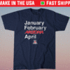 January February Arizona April Shirt
