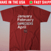 January February Gamecocks April USC Shirt