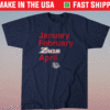 January February Zags April Gonzaga Shirt