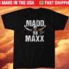 Maxx Crosby Madd Maxx Shirt