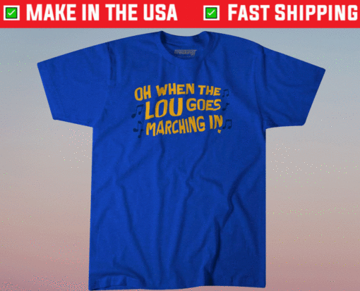 Oh When The Lou Goes Marching In STL Hockey Shirt