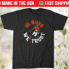Russell Wilson In Russ We Trust Shirt