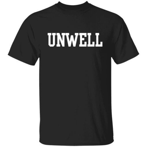 Unwell Shirt