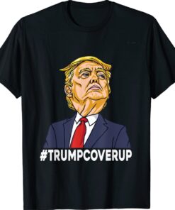 Trump Cover Up 2024 / Funny Donald Trump T-Shirt
