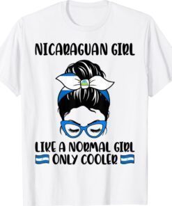Nicaraguan Girl Like Normal Girl Only Cooler Nicaragua Pride Shirt