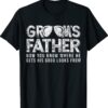 Rehearsal Dinner Father of the Groom Funny Fathers Day Shirt