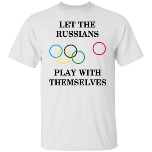 Let The Russians Play With Themselves Shirt