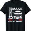 Make Gas Prices Great Again Anti-Biden Trump Republican 2024 Shirt