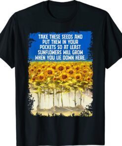 Sunflower Put These Seeds In Your Pockets Stand With Ukraine Shirt