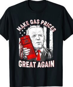 Trump Anti Biden Republican 2024 Make Gas Prices Great Again Shirt