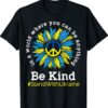 Sunflower Ukrainian Flag Be Kind Stand With Ukraine T-Shirt