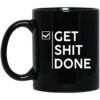 Get Shit Done Mugs