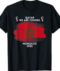 2022 Qatar We Are Coming Cool Morocco T-Shirt