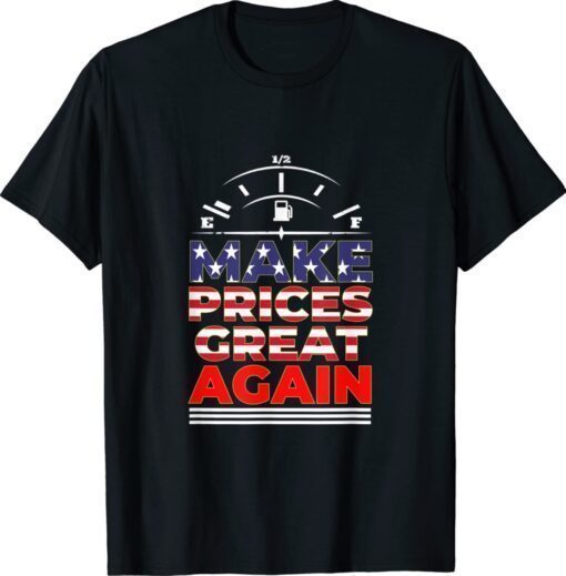 Anti Biden Trump 2024 Make Gas Prices Great Again T-Shirt