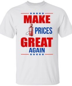 Make Gas Prices Great Again Shirt