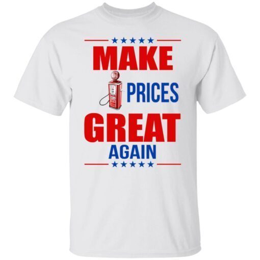 Make Gas Prices Great Again Shirt