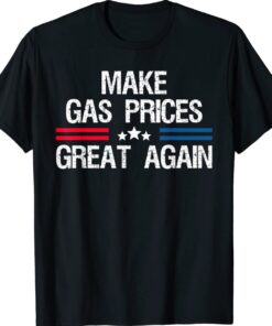 Make Gas Prices Great Again Anti-Biden Trump 2024 T-Shirt