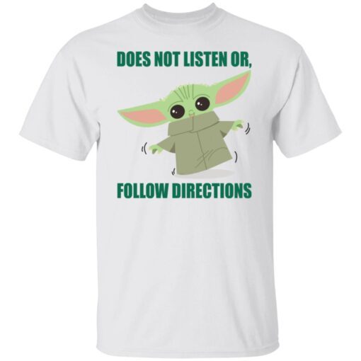 Does Not Listen Or Follow Directions Shirt