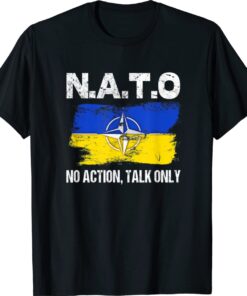 NATO No Action Talk Only Shirt