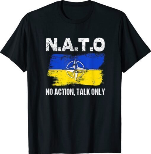 NATO No Action Talk Only Shirt