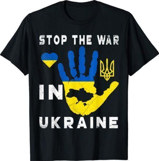 Stop the war in Ukraine Support Ukrainians Flag Ukraine Shirt