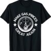 Make Gas Prices Great Again Anti-Biden Trump Republican 2024 Shirt