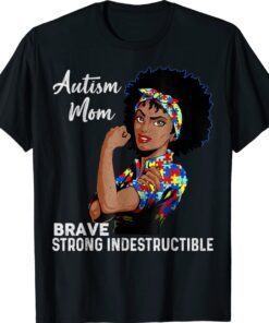 Autism Mom Indestructible Autism Awareness Black Women Shirt