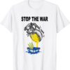 Support Ukrainians Ukraine Flag Stop War in Ukraine T-Shirt