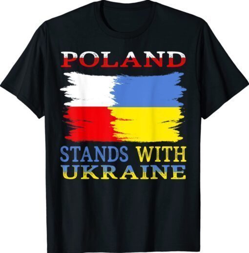 Poland stands with Ukraine Polish Ukraine Shirt