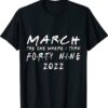 49th Birthday March The One Where I Turn 49 Decor Shirt