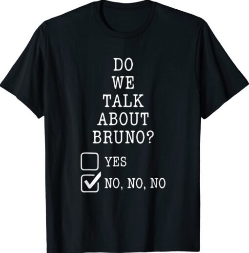 We Don’t Talk About Bruno Shirt