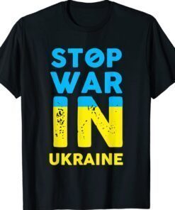 Stop War In Ukraine Stop Russian Attacks Ukraine Flag Shirt