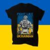 Ukraine Fight Like Ukrainian Support Ukraine Shirt