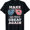 Make Gas Prices Great Again Funny Driving Shirt