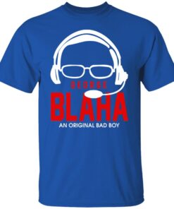 George Blaha An Original Bad Boy Shirt