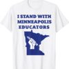 Teacher Walkout I Support Minneapolis Educators 2022 Strike Shirt