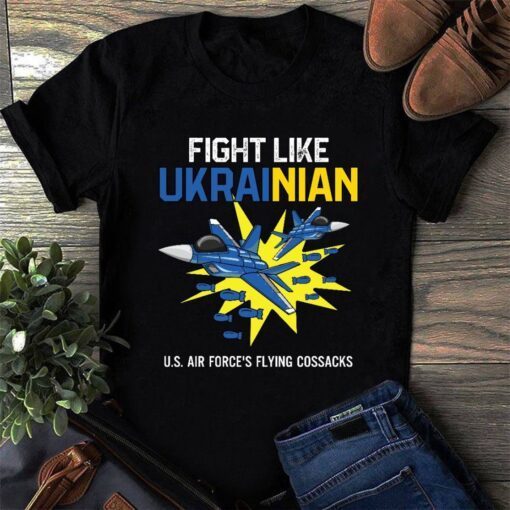 Fight Like Ukraine US Air Forces Flying Cossacks 2022 T-Shirt