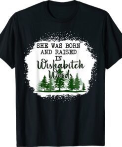 Bleached She Was Born, And Raised In Wishabitch Woods Camper T-Shirt