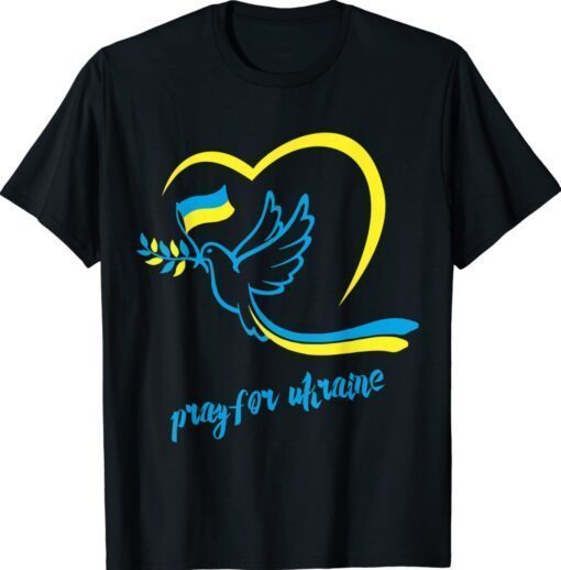 Pray For Ukraine Peace Dove Pigeon Love Flag Heart Shirt