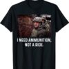 Volodymyr Zelensky I Need Ammunition Not A Ride Stop War Shirts