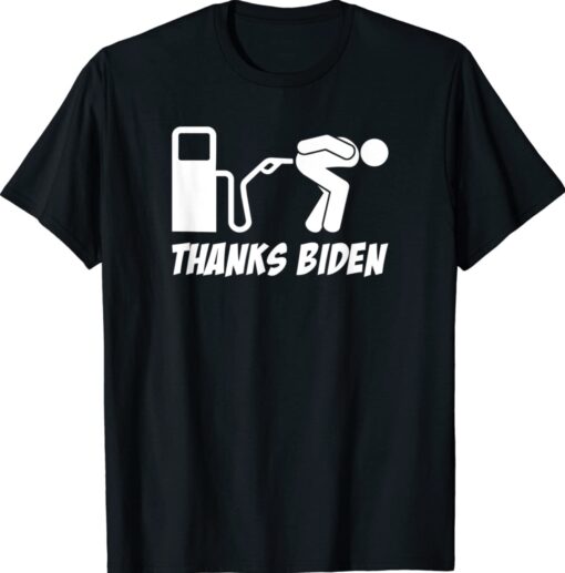 Thanks Biden Gas Pump Prices Bent Over Gas Pump Shirt
